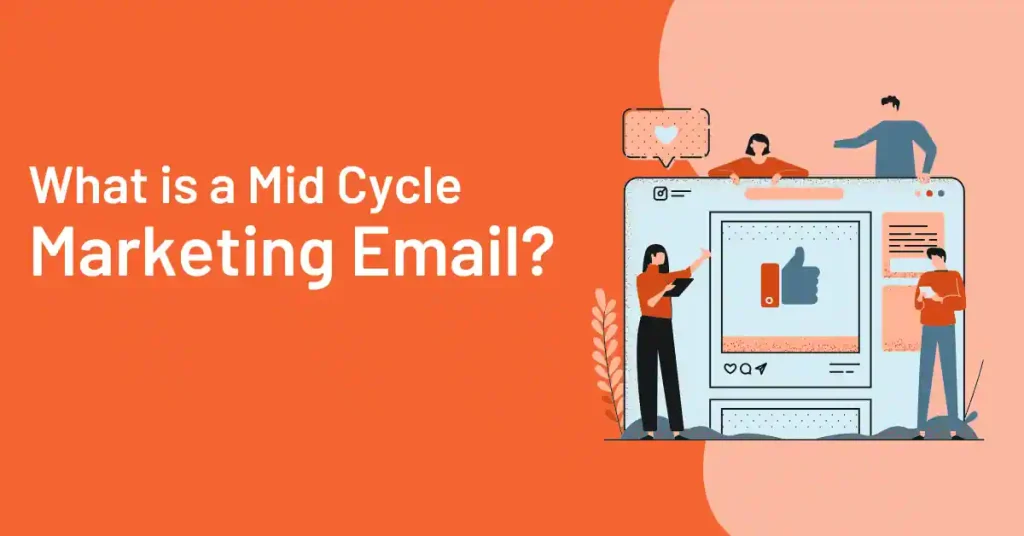 What is a Mid-Cycle Marketing Email